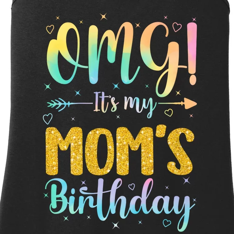 OMG Its My Moms Birthday Happy BDay Mother Tie Dy Ladies Essential Tank