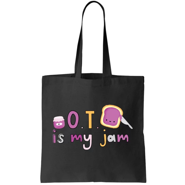 Ot Is My Jam Ot Occupational Therapy Tote Bag