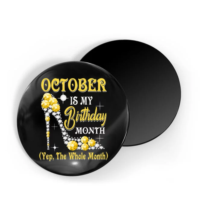 October Is My Birthday Month Yep The Whole Month shoes Gifts Magnet