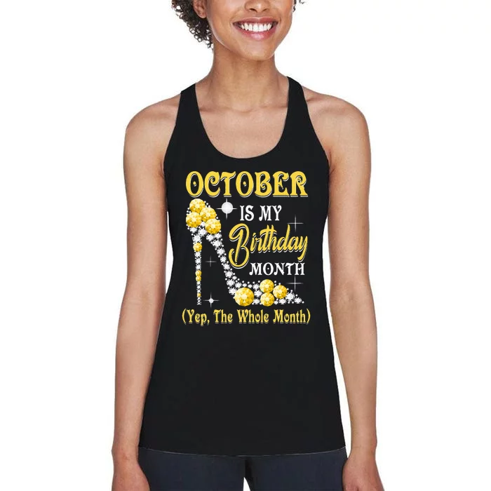 October Is My Birthday Month Yep The Whole Month shoes Gifts Women's Racerback Tank