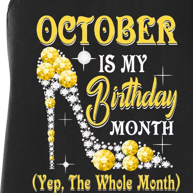 October Is My Birthday Month Yep The Whole Month shoes Gifts Women's Racerback Tank