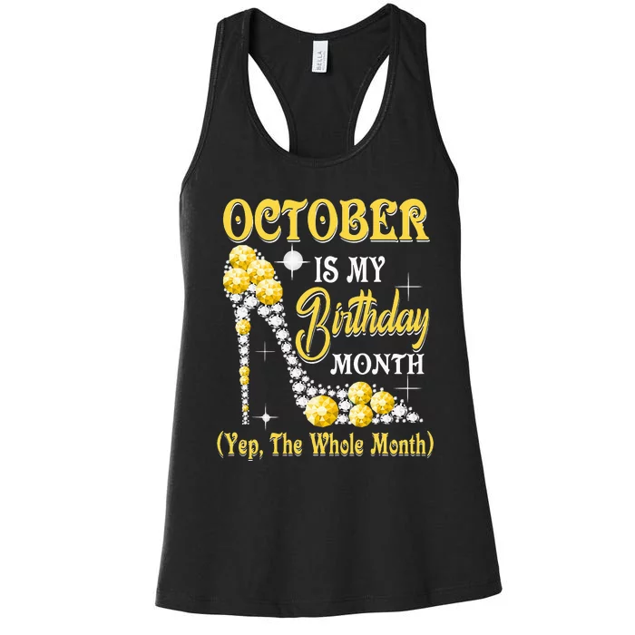 October Is My Birthday Month Yep The Whole Month shoes Gifts Women's Racerback Tank