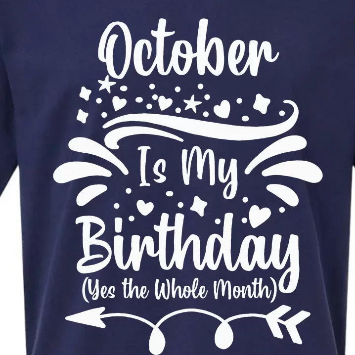 October Is My Birthday Yes The Whole Month Sueded Cloud Jersey T-Shirt