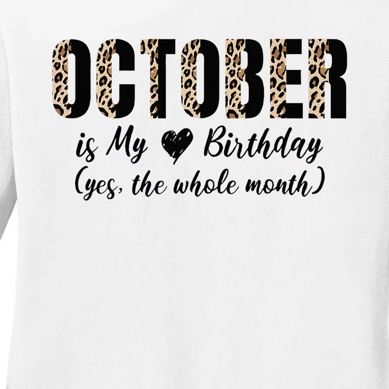 October Is My Birthday Yes The Whole Month Leopard Print Ladies Long Sleeve Shirt