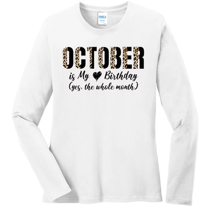 October Is My Birthday Yes The Whole Month Leopard Print Ladies Long Sleeve Shirt