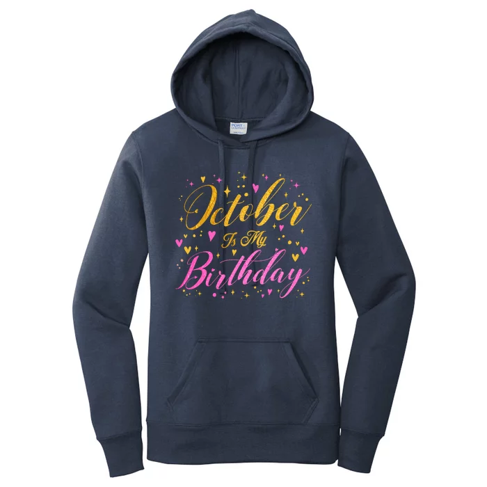 October Is My Birthday Yes The Whole Month Women's Pullover Hoodie