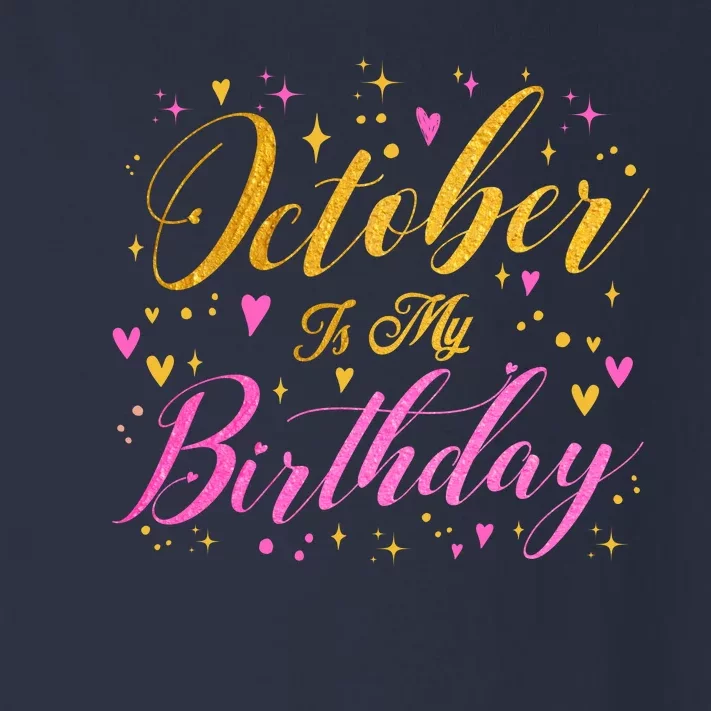 October Is My Birthday Yes The Whole Month Toddler Long Sleeve Shirt