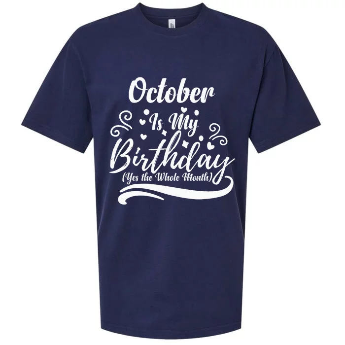 October Is My Birthday Yes The Whole Month Sueded Cloud Jersey T-Shirt