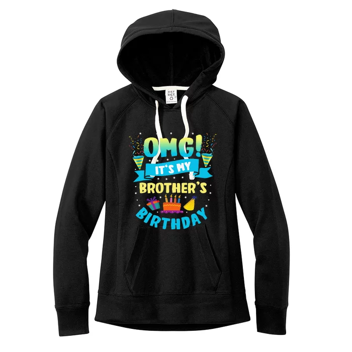 OMG It's My Brother Birthday Women's Fleece Hoodie