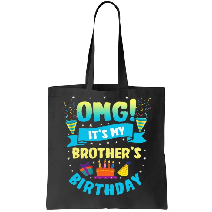 OMG It's My Brother Birthday Tote Bag