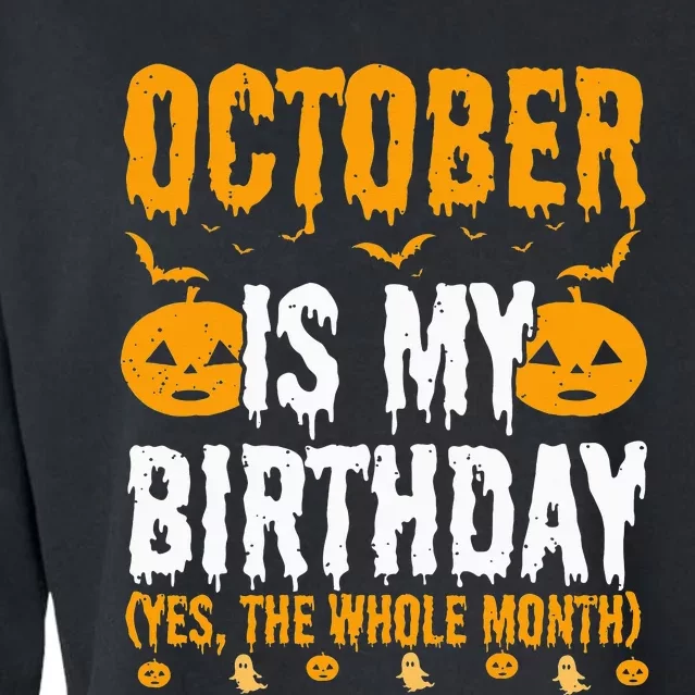 October Is My Birthday Yes The Whole Month Halloween Cropped Pullover Crew