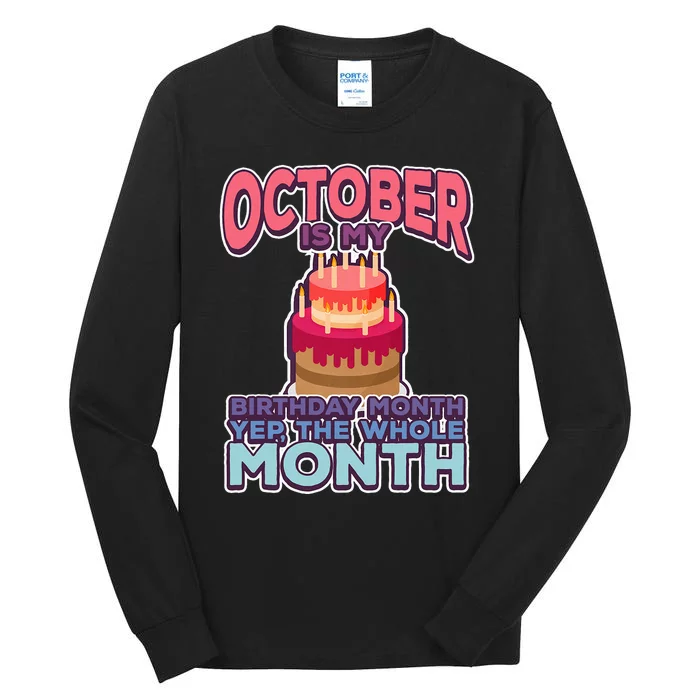 October It's My Birthday Month Yep The Whole Month Tall Long Sleeve T-Shirt