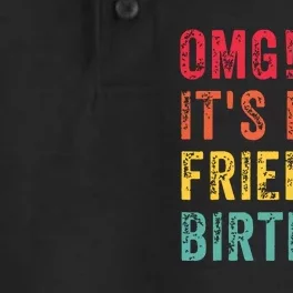 Omg Its My Friends Birthday Funny Friend Birthday Retro Dry Zone Grid Performance Polo