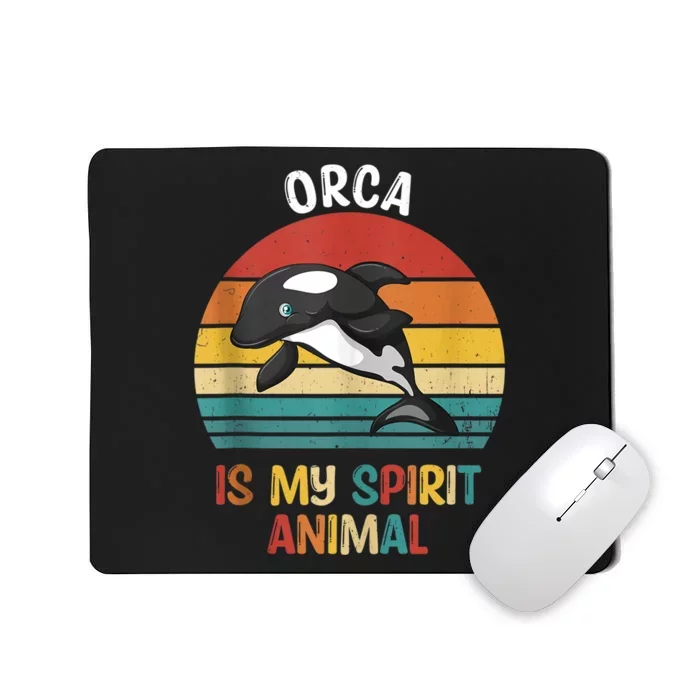 Orca Is My Spirit Animal Funny Orca Lover Mousepad