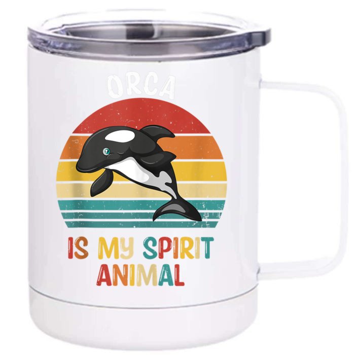 Orca Is My Spirit Animal Funny Orca Lover Front & Back 12oz Stainless Steel Tumbler Cup