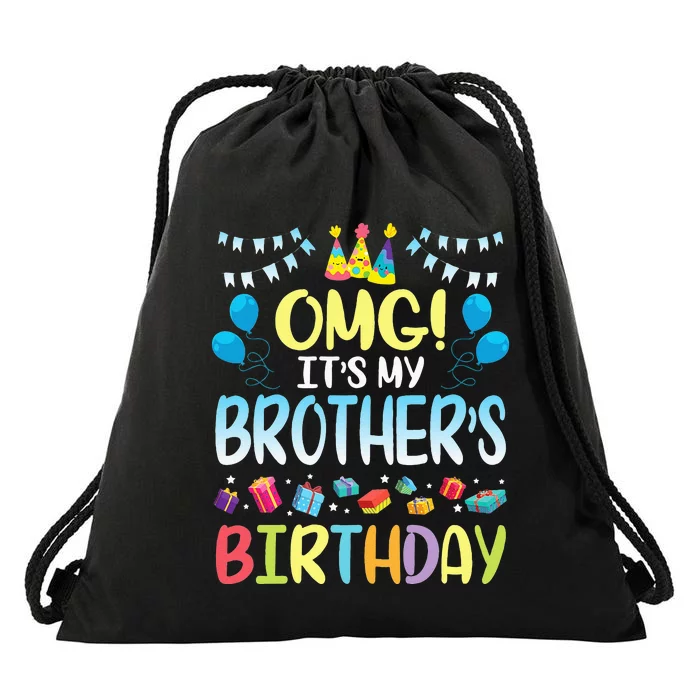 OMG Its My Brothers Birthday Happy To Me You Sister Cousin Drawstring Bag