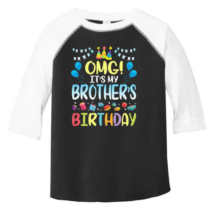 OMG Its My Brothers Birthday Happy To Me You Sister Cousin Toddler Fine Jersey T-Shirt