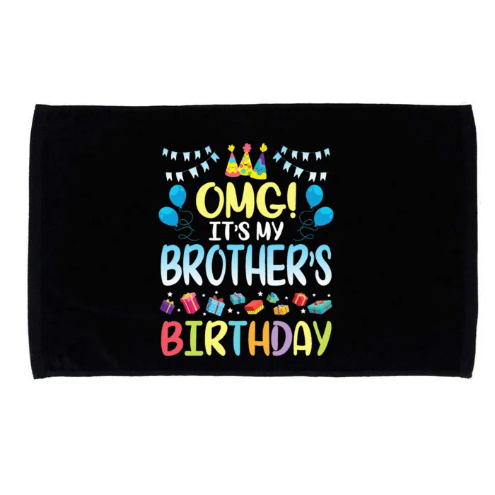 OMG Its My Brothers Birthday Happy To Me You Sister Cousin Microfiber Hand Towel