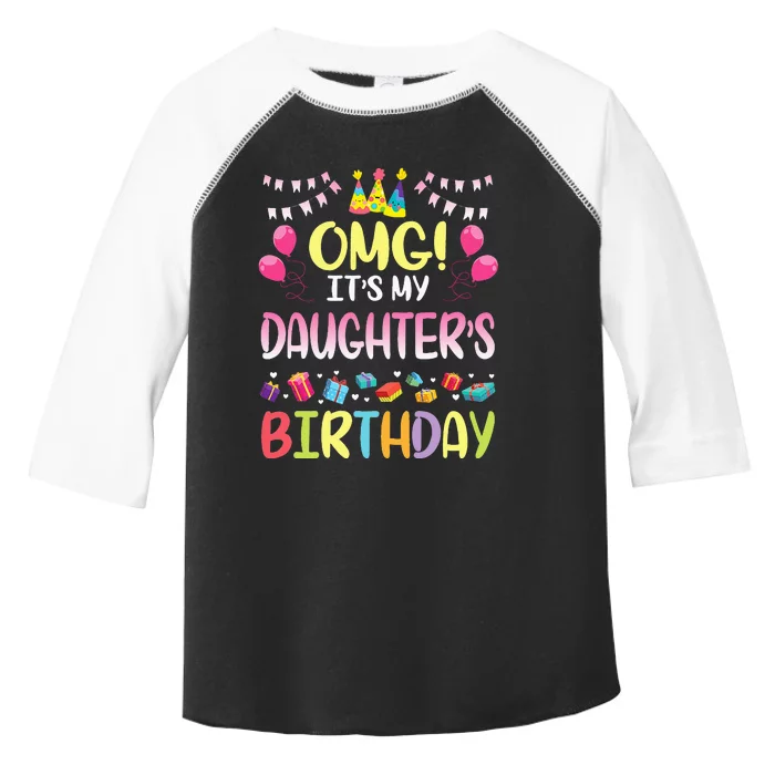 OMG Its My Daughters Birthday Happy To Me You Daddy Mommy Toddler Fine Jersey T-Shirt