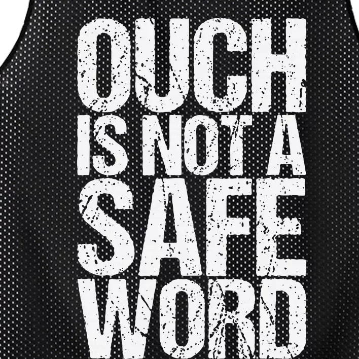 Ouch Is Not A Safe Word Mesh Reversible Basketball Jersey Tank