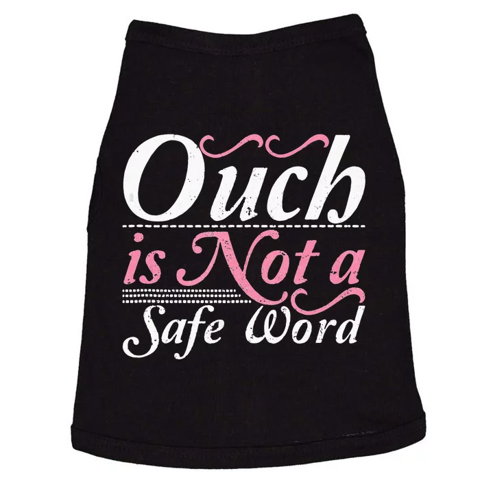 Ouch Is Not A Safe Word BDSM DDLG Sexy Kinky Fetish Sub Dom Doggie Tank