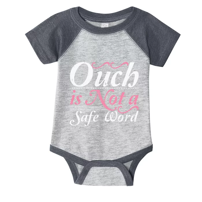 Ouch Is Not A Safe Word BDSM DDLG Sexy Kinky Fetish Sub Dom Infant Baby Jersey Bodysuit