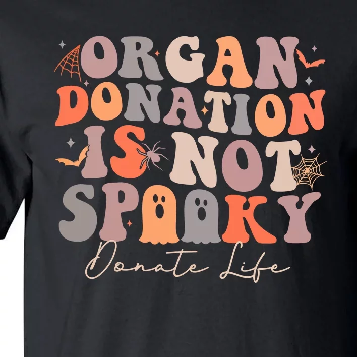 Organ Is Not Spooky Halloween Ghoul Donate Life Tall T-Shirt