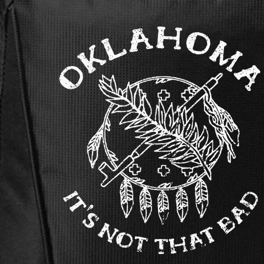 Oklahoma Its Not That Bad Funny State City Backpack