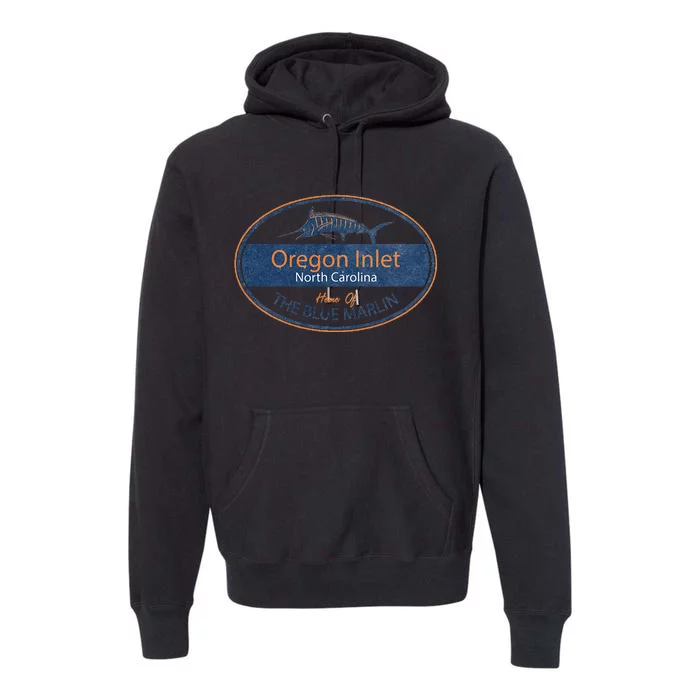 Oregon Inlet North Carolina Home Of The Blue Marlin Premium Hoodie