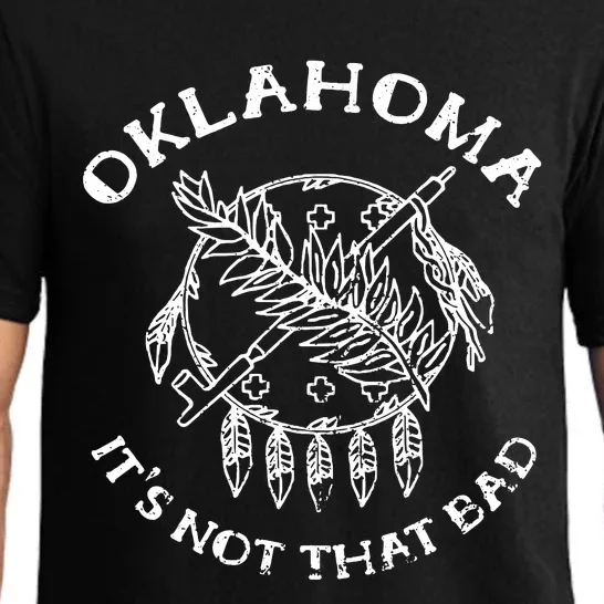 Oklahoma Its Not That Bad Funny State Pajama Set