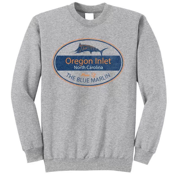 Oregon Inlet North Carolina Home Of The Blue Marlin Tall Sweatshirt