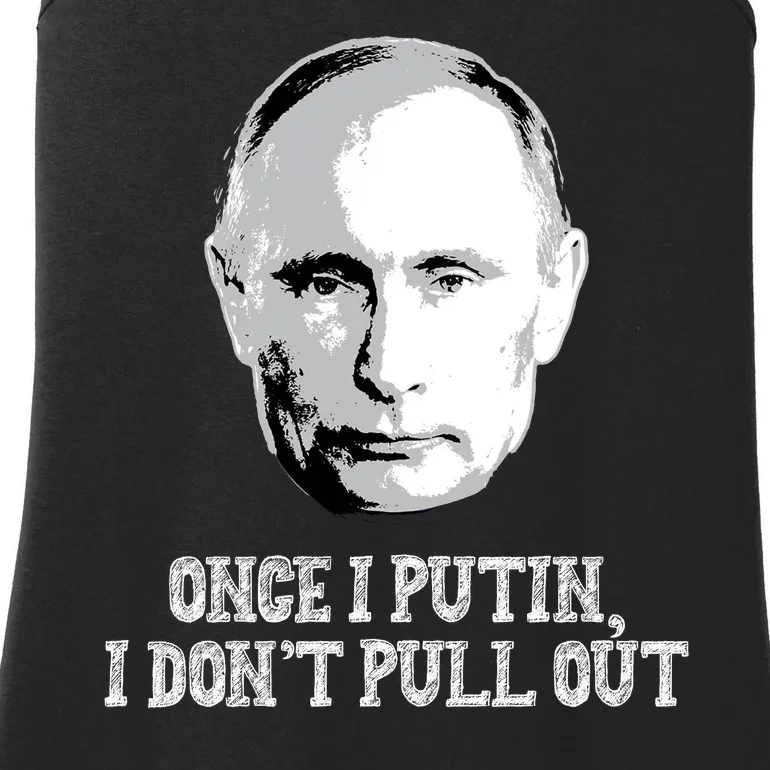 Once I Putin I Don't Pull Out Funny Russia Ladies Essential Tank