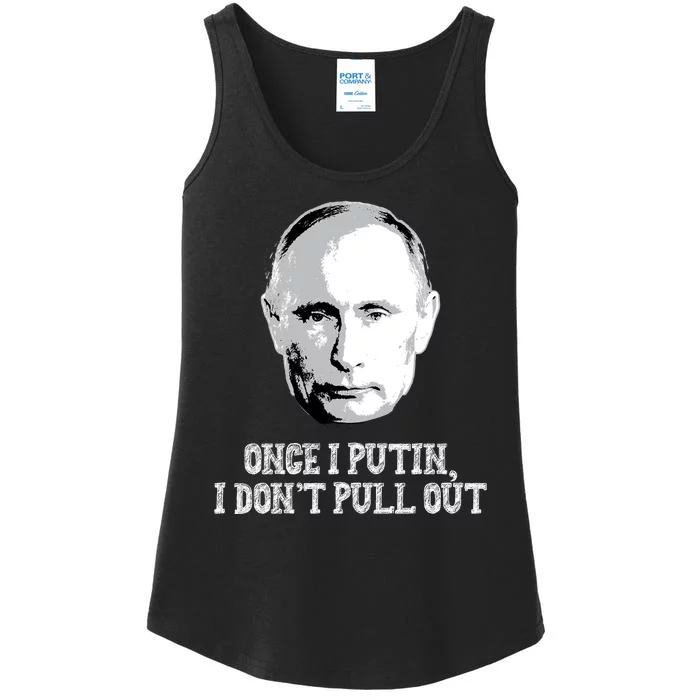 Once I Putin I Don't Pull Out Funny Russia Ladies Essential Tank