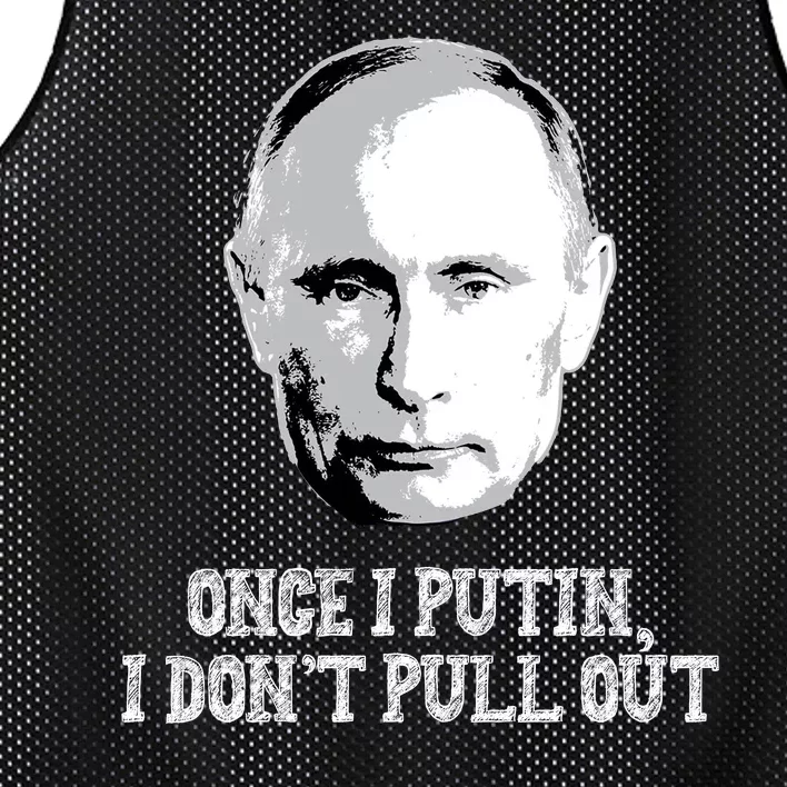 Once I Putin I Don't Pull Out Funny Russia Mesh Reversible Basketball Jersey Tank