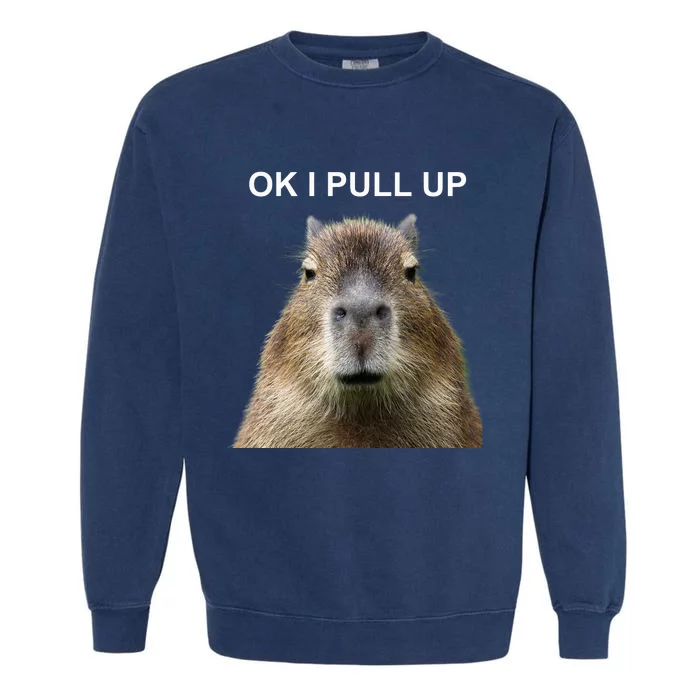 Ok I Pull Up Capybara Garment-Dyed Sweatshirt