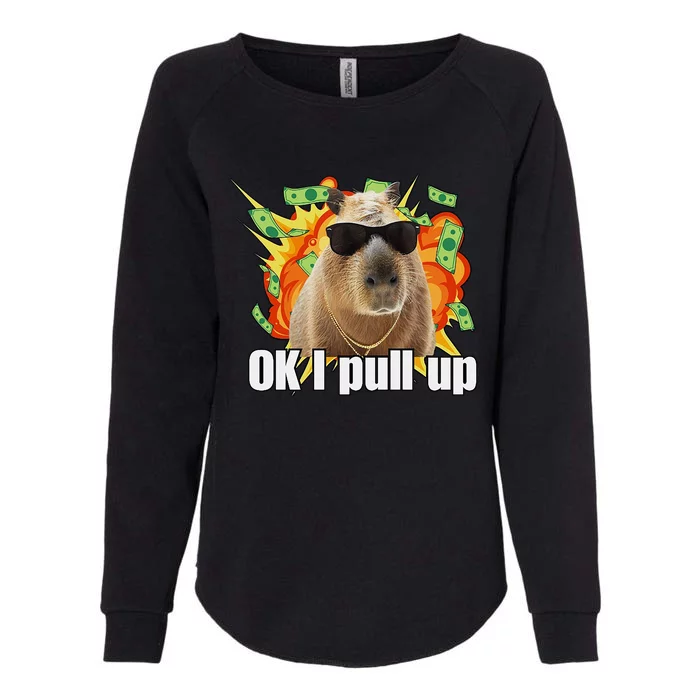 Ok I Pull Up Capybara Funny Meme Womens California Wash Sweatshirt