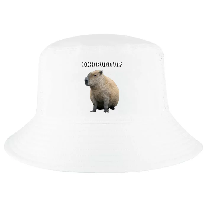 Ok I Pull Up Capybara Gift Funny Capybara Meme Ok I Pull Up Cool Comfort Performance Bucket Hat