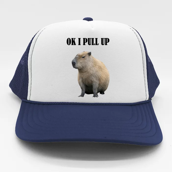 Ok I Pull Up Capybara Funny Trucker Hat