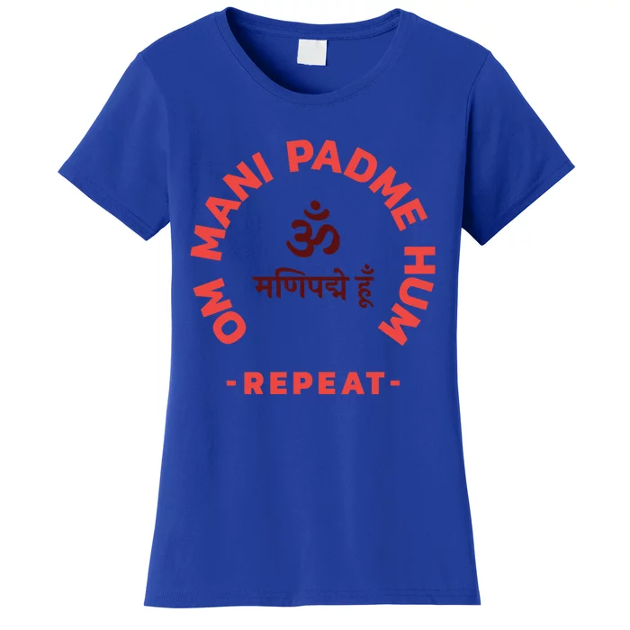 Om I Padme Hum Tra Meaningful Gift Repeat Meaningful Gift Meditation And Yoga Gi Women's T-Shirt