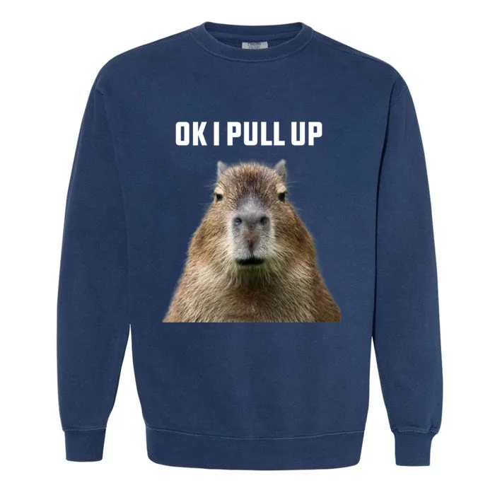 Ok I Pull Up Capybara Garment-Dyed Sweatshirt