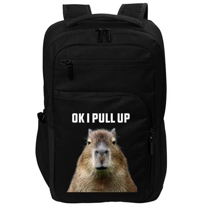 Ok I Pull Up Capybara Impact Tech Backpack