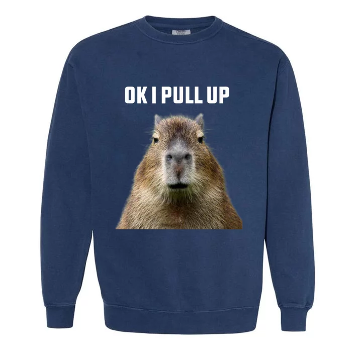 Ok I Pull Up Capybara Garment-Dyed Sweatshirt