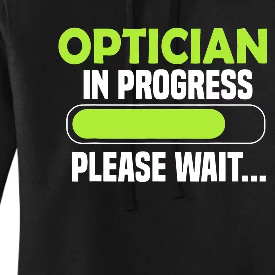 Optician in progress - Optometrist Women's Pullover Hoodie