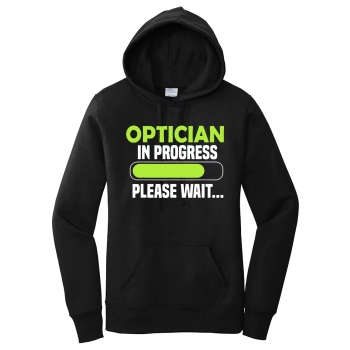 Optician in progress - Optometrist Women's Pullover Hoodie