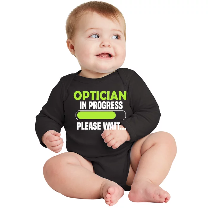 Optician in progress - Optometrist Baby Long Sleeve Bodysuit