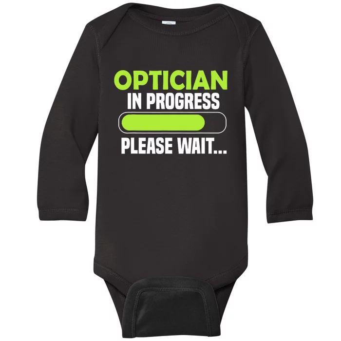 Optician in progress - Optometrist Baby Long Sleeve Bodysuit