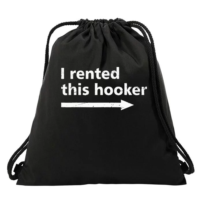 Offensive I Rented This Hooker Funny Adult Humor Saying Drawstring Bag