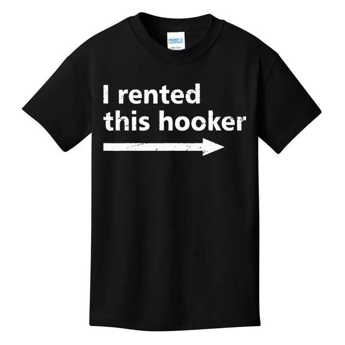 Offensive I Rented This Hooker Funny Adult Humor Saying Kids T-Shirt