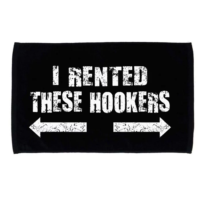 Offensive I Rented These Hookers Microfiber Hand Towel