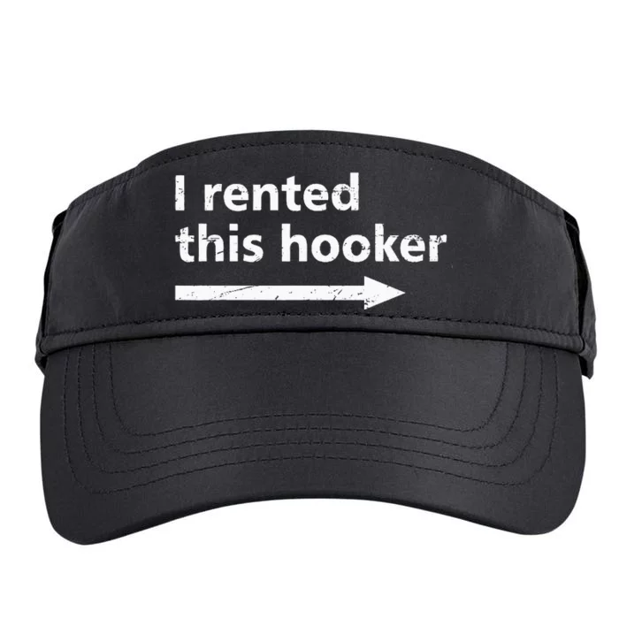 Offensive I Rented This Hooker Funny Adult Humor Saying Adult Drive Performance Visor